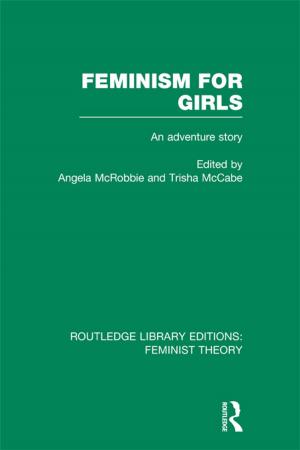 Cover of the book Feminism for Girls (RLE Feminist Theory) by Michael Lacewing