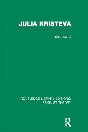 Cover of the book Julia Kristeva (RLE Feminist Theory) by Carol June Bradley
