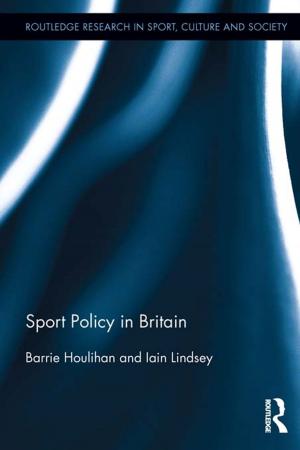 Cover of the book Sport Policy in Britain by Tonya N. Stebbins, Kris Eira, Vicki L. Couzens
