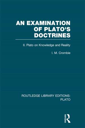Cover of the book An Examination of Plato's Doctrines Vol 2 (RLE: Plato) by G. R. Evans