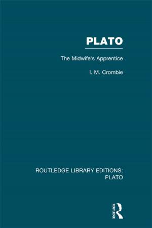Cover of the book Plato: The Midwife's Apprentice (RLE: Plato) by Asima Ghazi-Bouillon