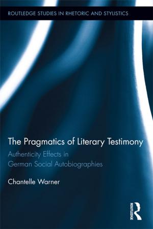 Cover of the book The Pragmatics of Literary Testimony by William F. Kolarik, Jr.