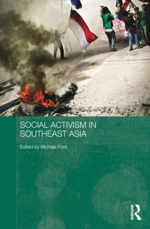 Cover of the book Social Activism in Southeast Asia by Douglas Pidgeon, Alfred Yates