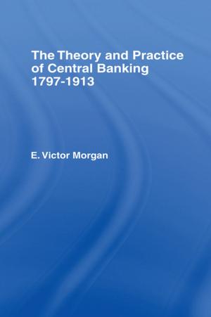Cover of the book Theory and Practice of Central Banking by Elizabeth Freund