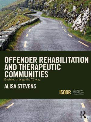 Cover of the book Offender Rehabilitation and Therapeutic Communities by Michael Brake