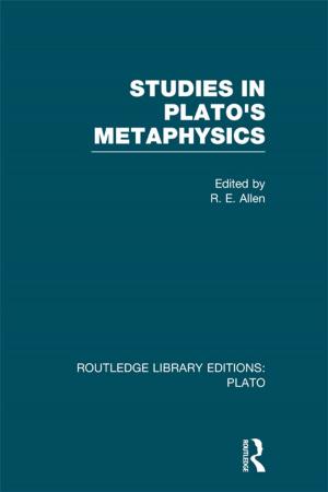 Cover of the book Studies in Plato's Metaphysics (RLE: Plato) by Steven E Schier