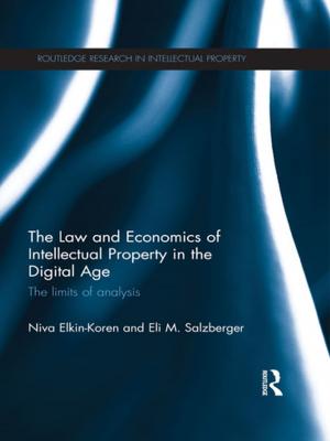 Cover of the book The Law and Economics of Intellectual Property in the Digital Age by Phil Bates