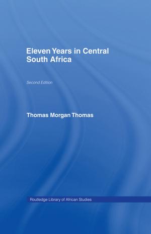 Cover of the book Eleven Years in Central South Africa by Tony Lawson