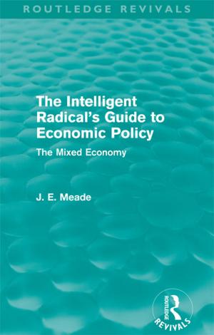 Cover of the book The Intelligent Radical's Guide to Economic Policy (Routledge Revivals) by Michael S. Kimmel, Amy Elizabeth Traver