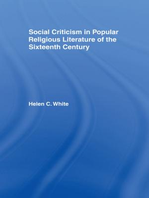 Cover of the book Social Criticism in Popular Religious Literature of the Sixteenth Century by Anita Pankake, Chuey Abrego