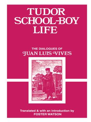 Book cover of Tudor School Boy Life