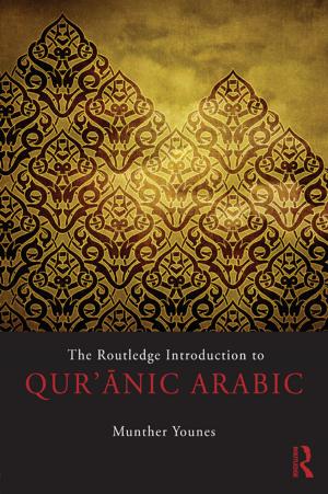 Cover of the book The Routledge Introduction to Qur'anic Arabic by Peter Taylor, Chris Gratton
