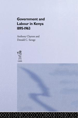 Cover of the book Government and Labour in Kenya 1895-1963 by 