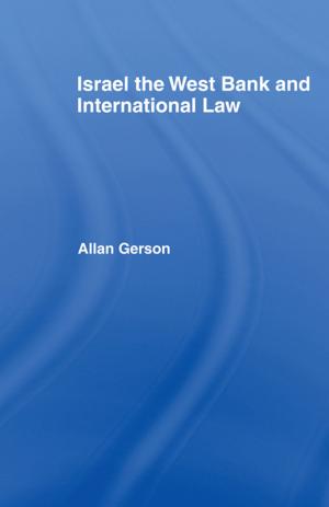 Cover of the book Israel, the West Bank and International Law by Tim Cornick