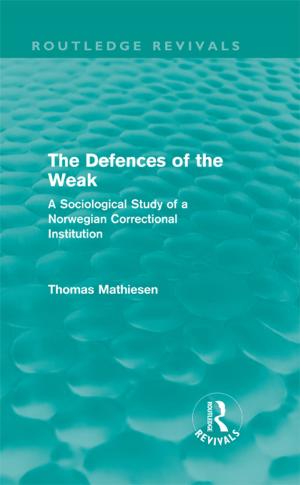 Cover of the book The Defences of the Weak (Routledge Revivals) by Maria Kaika