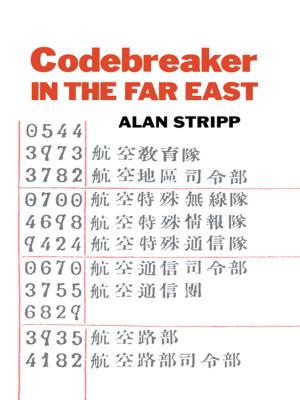 Cover of the book Codebreaker in the Far East by Gillian Swanson