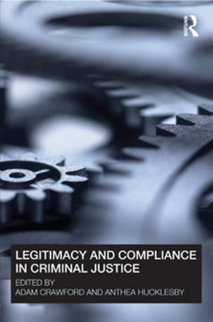 Cover of the book Legitimacy and Compliance in Criminal Justice by Colin Sage