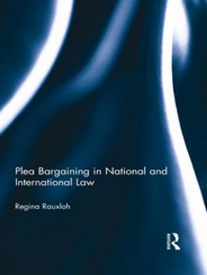 Cover of the book Plea Bargaining in National and International Law by Andrew Cunningham