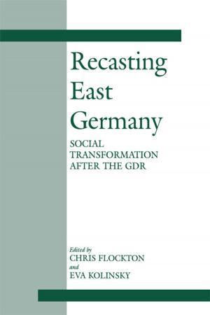 Cover of the book Recasting East Germany by Hans Sedlmayr