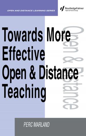 Cover of the book Towards More Effective Open and Distance Learning Teaching by 