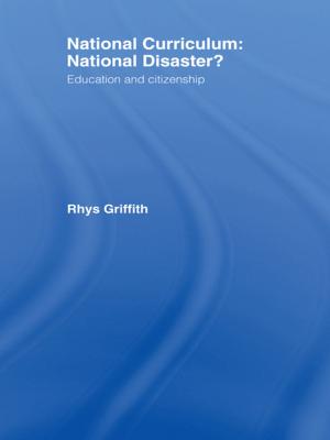 Cover of the book National Curriculum: National Disaster? by Maggie Carroll, Jackie Hannay