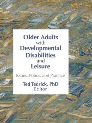 Cover of the book Older Adults With Developmental Disabilities and Leisure by Emanuel Strauss