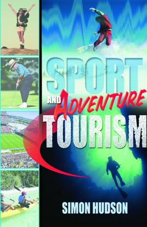 Cover of the book Sport and Adventure Tourism by Mark Bennetts