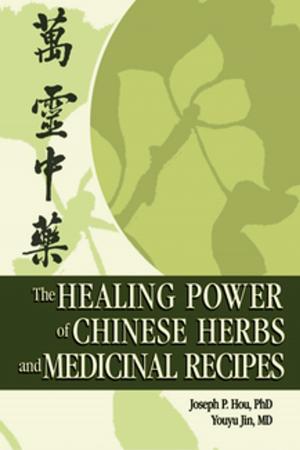 Book cover of The Healing Power of Chinese Herbs and Medicinal Recipes