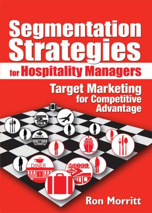 Cover of the book Segmentation Strategies for Hospitality Managers by Robert J. Joustra