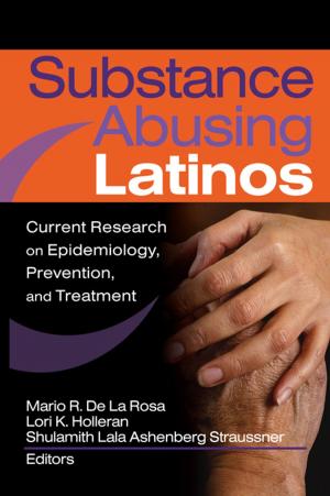 Cover of the book Substance Abusing Latinos by Richard Harrington, Mark Weiser