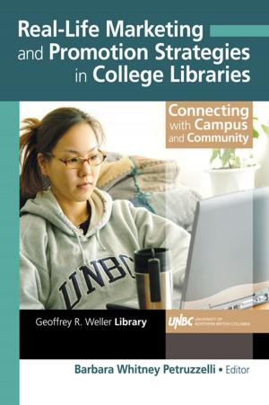 Cover of the book Real-Life Marketing and Promotion Strategies in College Libraries by P. S. Krishnan