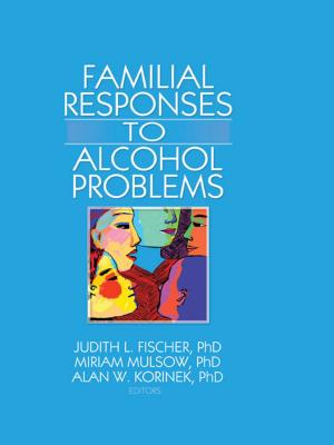 bigCover of the book Familial Responses to Alcohol Problems by 