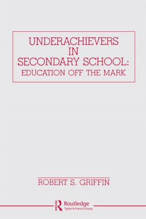 Cover of the book Underachievers in Secondary Schools by Xiaodong Yue