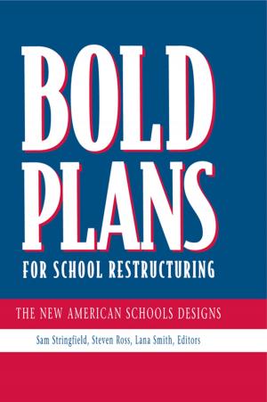 Cover of the book Bold Plans for School Restructuring by 