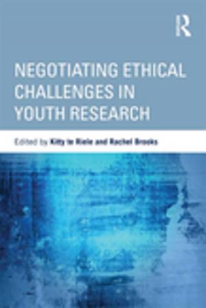 Cover of the book Negotiating Ethical Challenges in Youth Research by Jeffrey Taffet, Dustin Walcher
