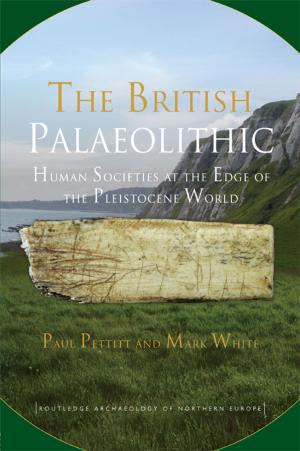 Cover of the book The British Palaeolithic by Elizabeth Cramer