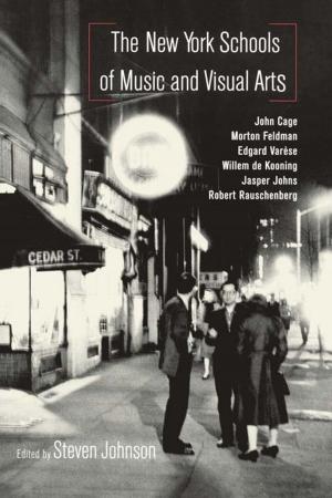 Cover of the book The New York Schools of Music and the Visual Arts by Neil Hooley