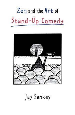 Cover of the book Zen and the Art of Stand-Up Comedy by Karen Murphy