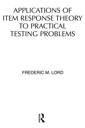 Cover of the book Applications of Item Response Theory To Practical Testing Problems by Andrew David, Felipe Fernández-Armesto, Glyndwr Williams