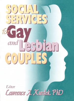 Cover of the book Social Services for Gay and Lesbian Couples by Robert E. Lee, Thorana S. Nelson