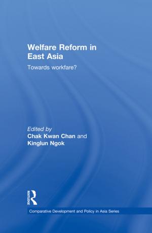 Cover of the book Welfare Reform in East Asia by Sara Jane Bailes, Nicholas Till