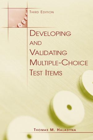 Cover of the book Developing and Validating Multiple-choice Test Items by 