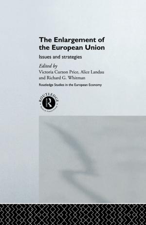 Cover of the book The Enlargement of the European Union by Michael Blain, Angeline Kearns-Blain