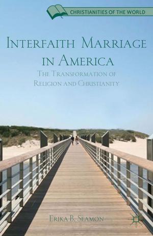 Cover of the book Interfaith Marriage in America by Anthony Grafton, Garrett A. Sullivan, Jr