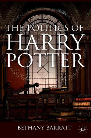Cover of the book The Politics of Harry Potter by Aija Lulle, Russell King