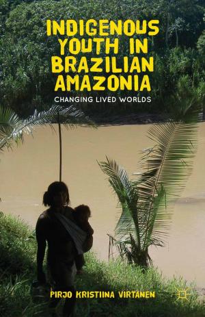 Cover of the book Indigenous Youth in Brazilian Amazonia by Ilan Bijaoui
