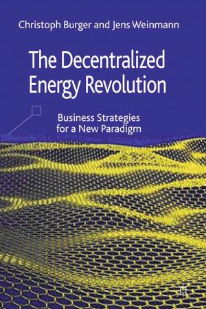 Cover of the book The Decentralized Energy Revolution by Reina Van der Wiel