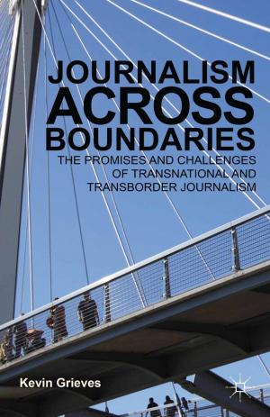 Cover of the book Journalism Across Boundaries by G. Atkins