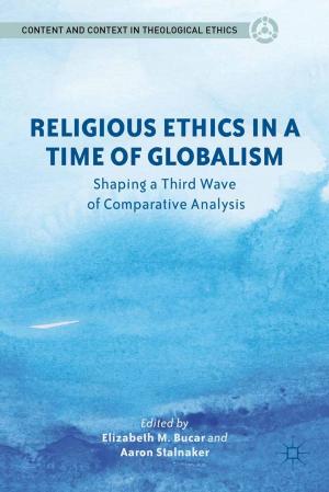 Cover of the book Religious Ethics in a Time of Globalism by Ilona Svetlikova