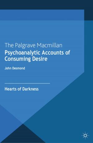 Cover of the book Psychoanalytic Accounts of Consuming Desire by M. Sahakian